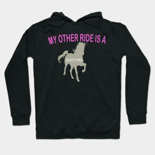 My Other Ride Is A Unicorn Hoodie